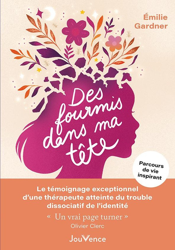 Des fourmis dans ma tête. Le témoignage exceptionnel d’une thérapeute atteinte du trouble dissociati