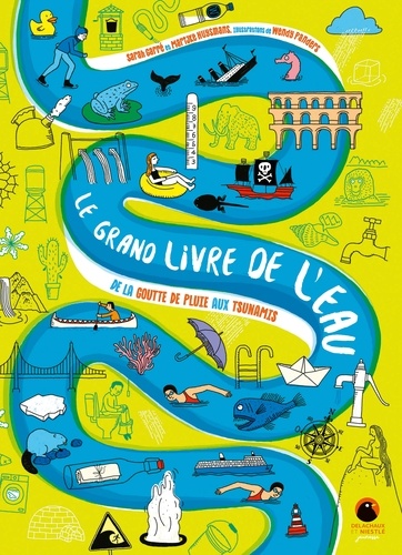 Le grand livre de l'eau. De la goutte de pluie aux tsunamis