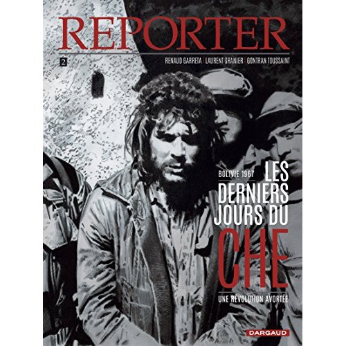 Reporter Tome 2 : Les derniers jours du Che