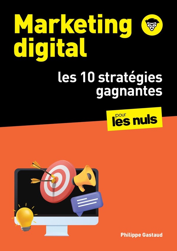 10 stratégies gagnantes - Marketing digital pour les nuls
