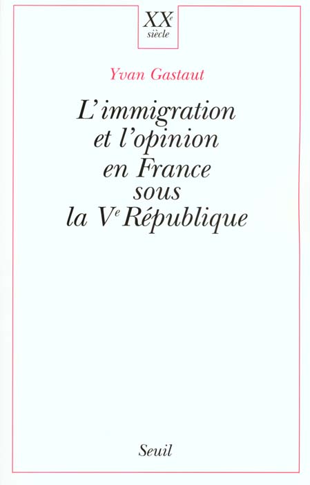 L'immigration et l'opinion en France sous la Vème République