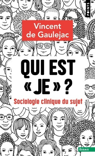 Qui est "je" ? Sociologie clinique du sujet