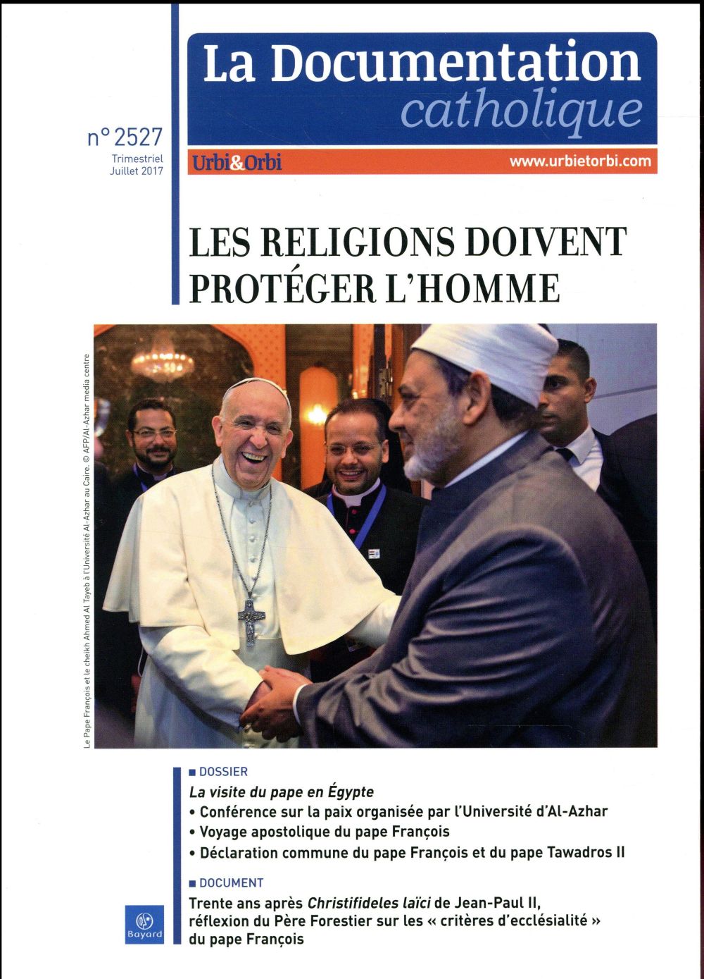 La documentation catholique N° 2527, Juillet 2017 : Les religions doivent protéger l'homme