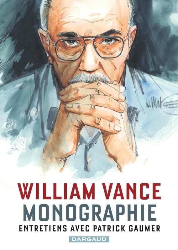 William Vance Monographie . Entretiens avec Patrick Gaumer