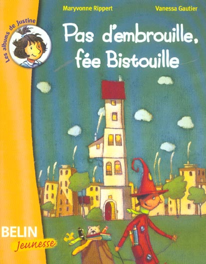 Pas d'embrouille, fée Bistouille