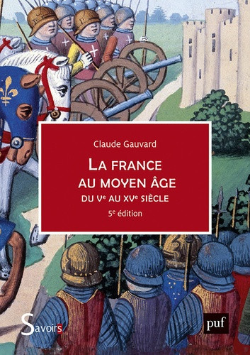 La France au Moyen Âge du Ve au XVe siècle - 5e édition