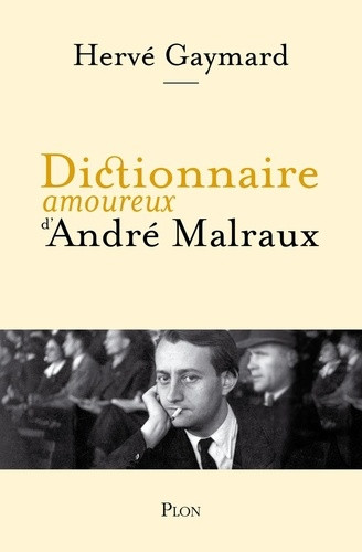 Dictionnaire amoureux d'André Malraux