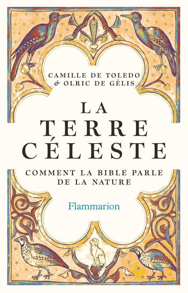 La Terre céleste. Comment la Bible parle de la nature...