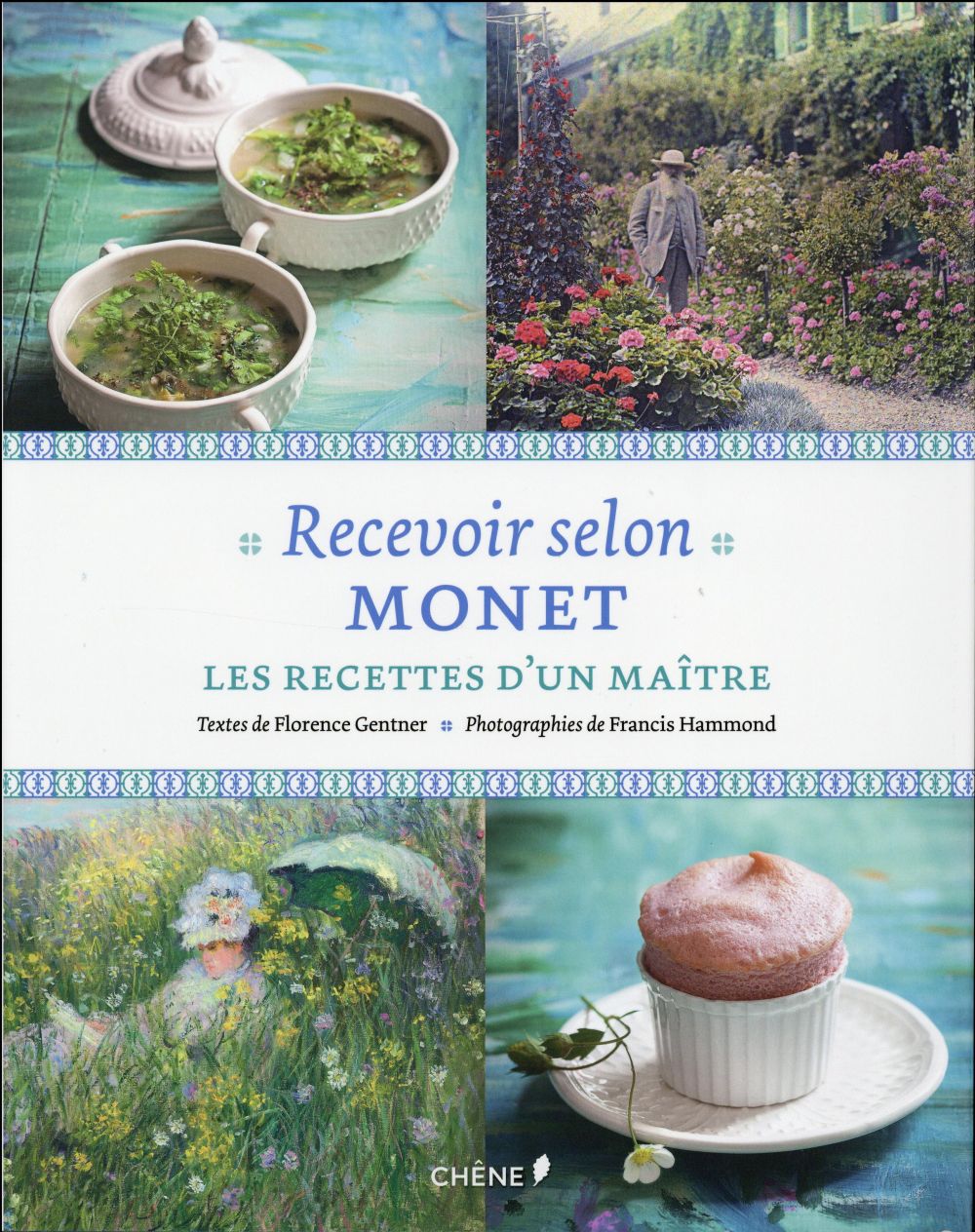 Recevoir selon Monet. Les recettes d'un maître