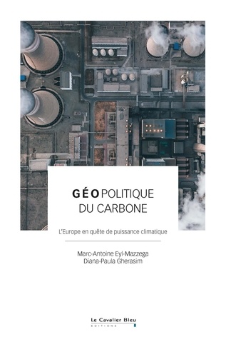 Géopolitique du carbone. L'Europe en quête de puissance climatique