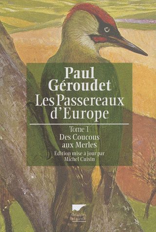 Passereaux d'Europe tome 1. Des coucous