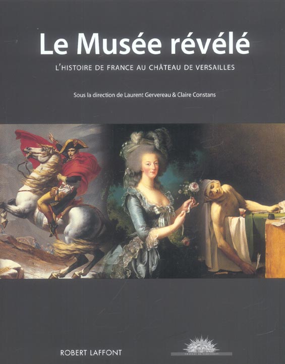 Le Musée révélé. L'histoire de France au Château de Versailles