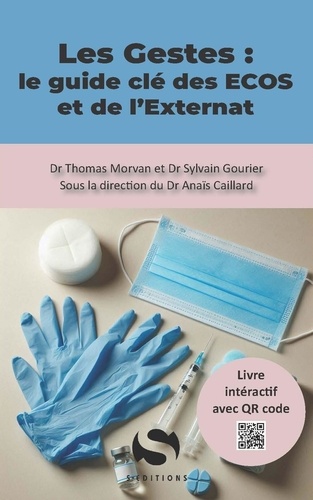 Les Gestes : le guide clé des ECOS et de l'Externat