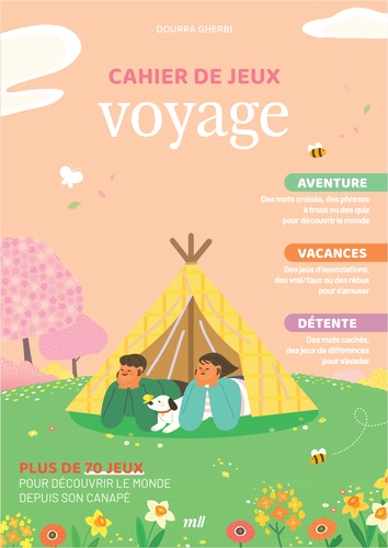 Cahier de jeux voyage. Plus de 70 jeux pour découvrir le monde depuis son canapé