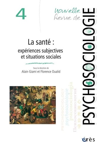 Nouvelle revue de psychosociologie N° 4 : La santé : expériences subjectives et situations sociales