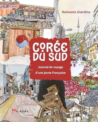 Corée du Sud. Journal de voyage d'une jeune Française