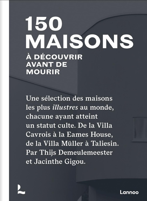 150 maisons à découvrir avant de mourir