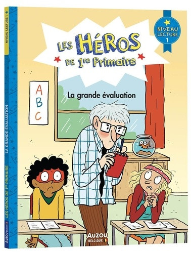 Les héros de 1re Primaire : La grande évaluation. Niveau 1