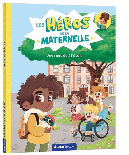 Une rentrée à l'école. Les héros de la maternelle
