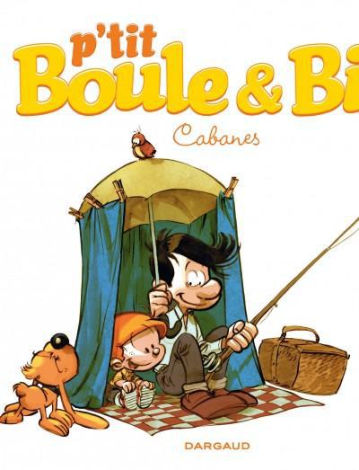 P'tit Boule & Bill Tome 3 : Cabanes