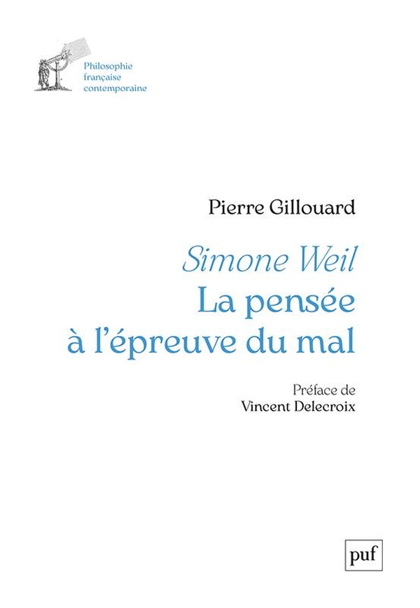 Simone Weil. La pensée à l'épreuve du mal