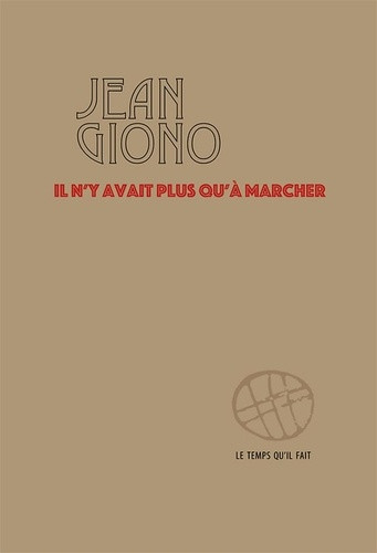Il n'y avait plus qu’à marcher. Edition