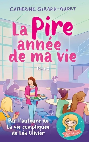 La pire année de ma vie Tome 2