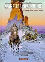 Marshal Blueberry Tome 3 : Frontière sanglante