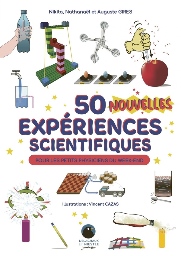 50 nouvelles expériences scientifiques. Pour les petits physiciens du week-end
