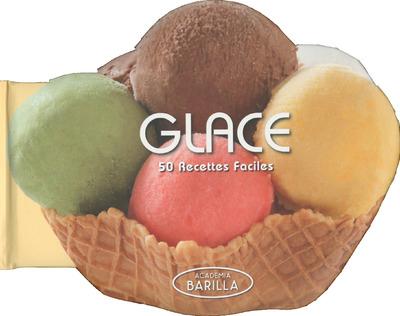 Glace. 50 recettes faciles