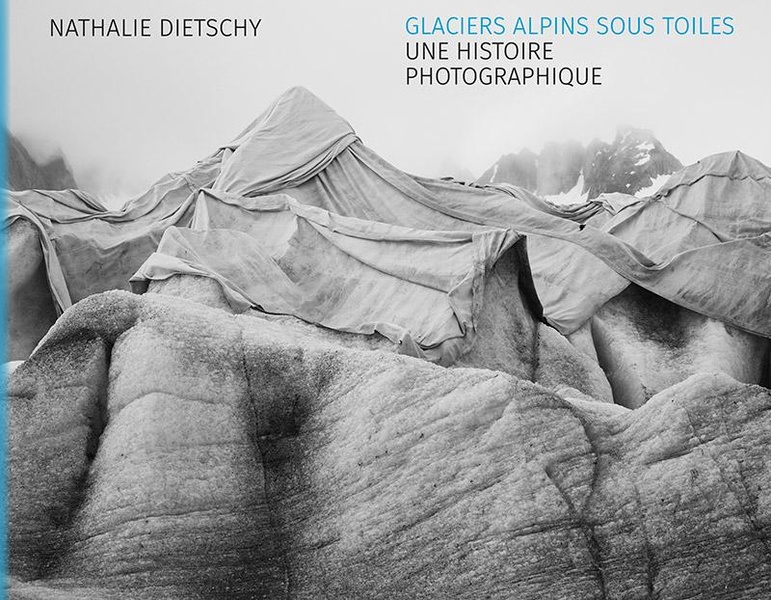 Glaciers alpins sous toiles. Une histoire photographique