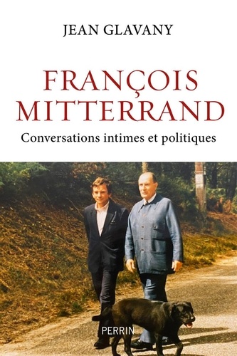 François Mitterrand. Conversations intimes
