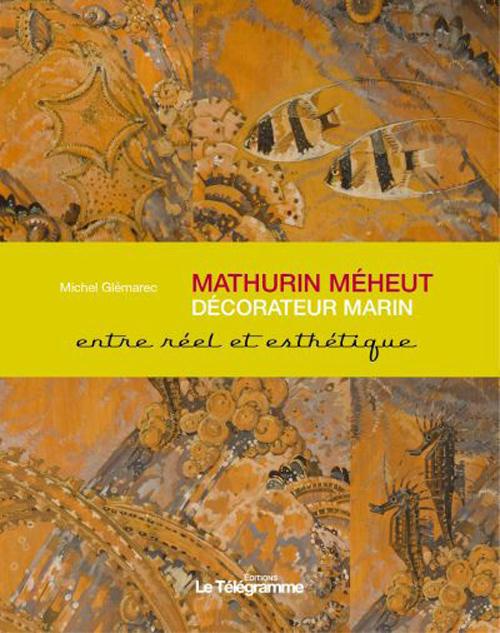 Mathurin Méheut, décorateur marin. Entre art et science