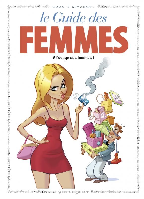 Les guides en BD Tome 44 : Les guide des femmes. A l'usage des hommes !