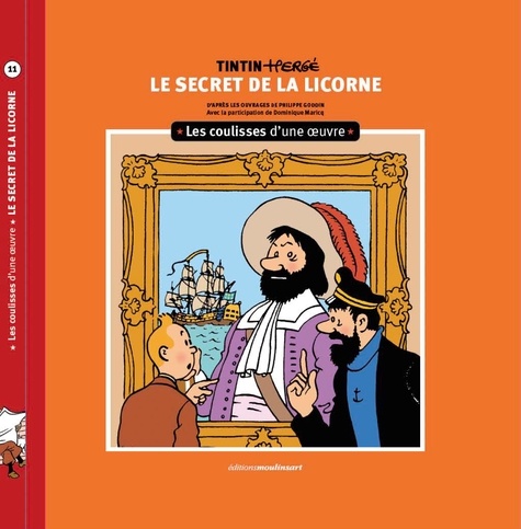 Le Secret de la Licorne. Les coulisses d'une oeuvre
