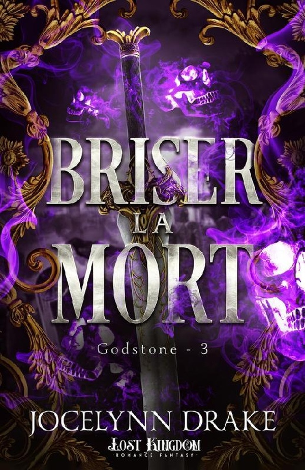 Godstone Tome 3 : Briser la mort