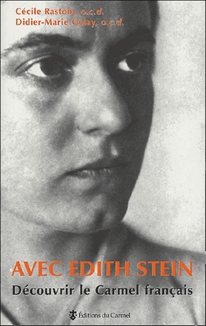 Avec Edith Stein Découvrir le Carmel français