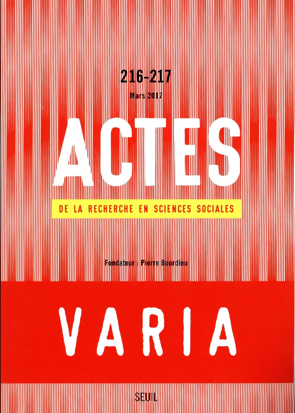 Actes de la recherche en sciences sociales N° 216-217, mars 2017 : Varia