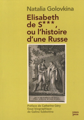 Elisabeth de S*** ou l'histoire d'une Russe publiée par une de ses compatriotes