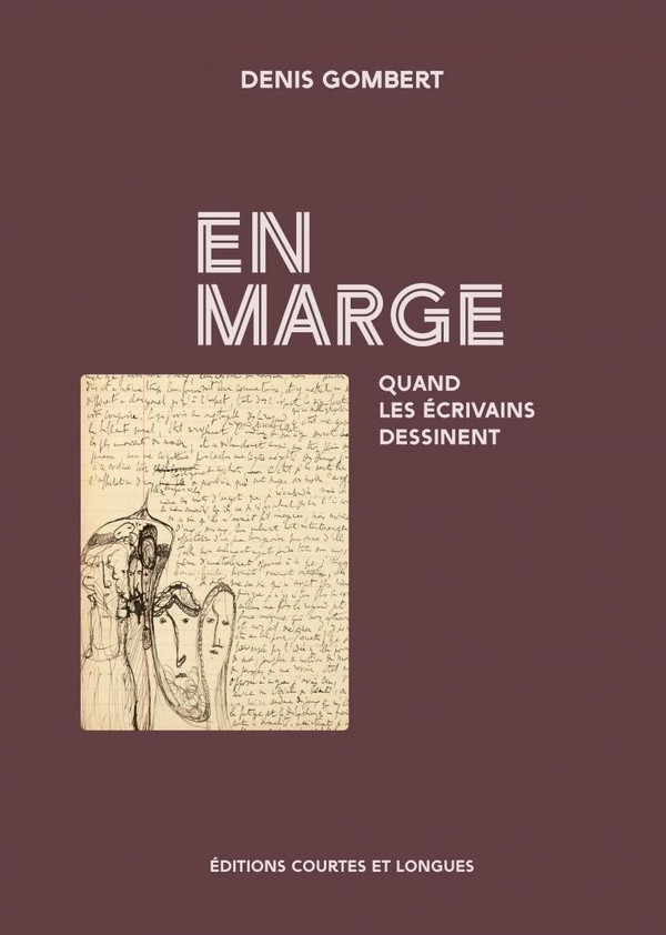 En marge. Quand les écrivains dessinent