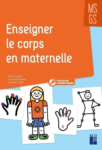 Enseigner le corps en maternelle MS-GS. Le programme EnCor