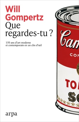 Que regardes-tu? 150 ans d'art moderne et contemporain en un clin d'oeil