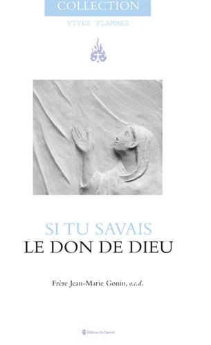 Si tu savais le don de Dieu !