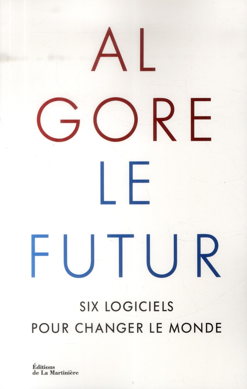 Le futur. Six logiciels pour changer le monde