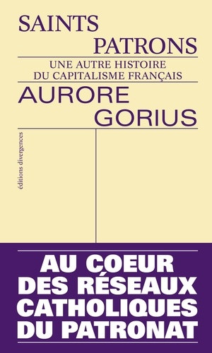 Saints patrons. Une autre histoire du capitalisme français