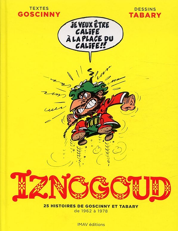 Iznogoud - 25 histoires de Goscinny et Tabary, de 1962 à 1978