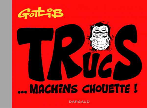Trucs... Machins chouette !
