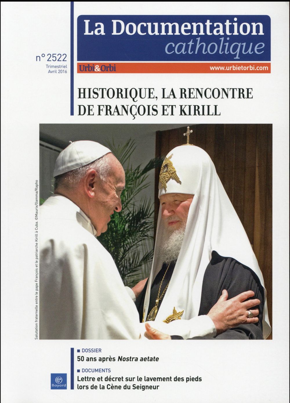 La documentation catholique N° 2522, avril 2016 : Historique, la rencontre de François et Kirill