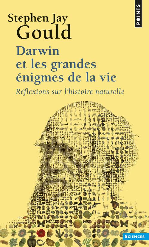 Darwin et les grandes énigmes de la vie. Réflexions sur l'histoire naturelle