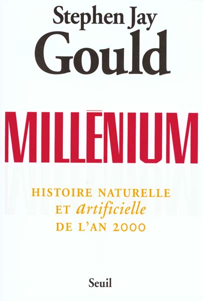 Millenium. Histoire naturelle et artificielle de l'an 2000